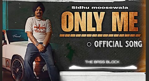 Only ME (SPECIAL VERSION) || Sidhu Moose Wala New Punjabi Song 2024 || THE BASS BLOCK ||