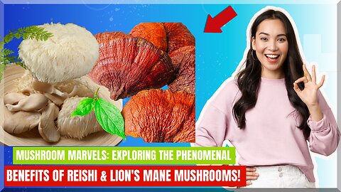 🍄REISHI & LIONS MANE Mushrooms: Synergetic Duo of [Health and Wisdom]