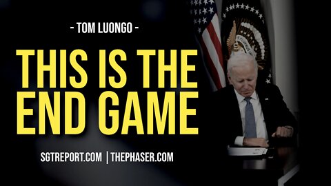 THIS IS THE END GAME -- Tom Luongo