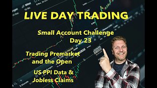 LIVE DAY TRADING | $2.5k Small Account Challenge - Day 23 | PPI & Job Data | Trading Pre-Market &…
