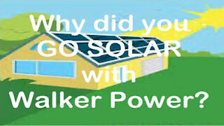 How to know if you should Go Solar with a local solar company Walker Power (Series 2 of 8)