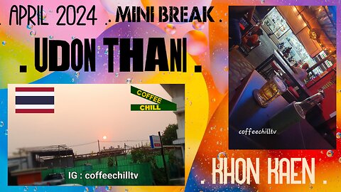 APRIL 2024 UDON THANI & KHON KAEN THAILAND - A Collage of Random Shots & Off-Cuts #april2024 #isaan