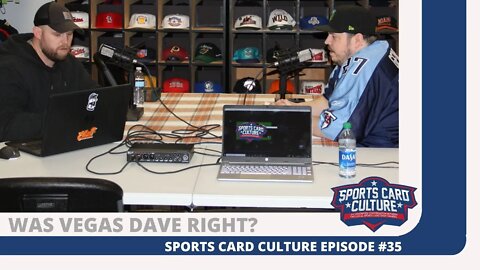Was Vegas Dave Right? Sports Card Culture Podcast #35