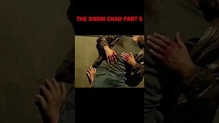 DOOM CHAD PART 5