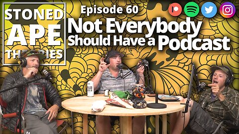 Not Everybody Should Have a Podcast | SAT Podcast Episode 60