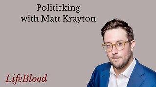 Politicking with Matt Krayton