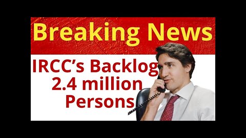 Canada immigration backlog 2.4 million person | Canada immigration backlog reaches 2.4M