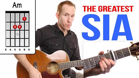 The Greatest ★ SIA ★ Guitar Lesson - Easy How To Play Acoustic Songs - Chords Tutorial