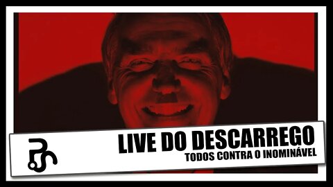Live do Descarrego | Todos Contra o Inominável | Pitadas do Sal