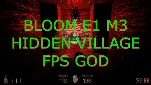 BLOOM E1 M3 HIDDEN VILLAGE FPS GOD