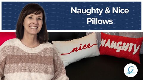 Tuesdays with Grace: Naughty and Nice Pillows