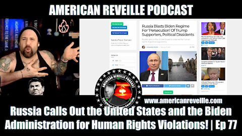 Russia Calls Out the United States and the Biden Administration for Human Rights Violations! | Ep 77