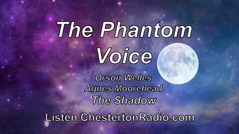 The Phantom Voice - The Shadow - Orson Welles - Agnes Moorehead