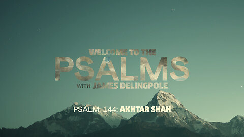 Psalm 144: Akhtar Shah