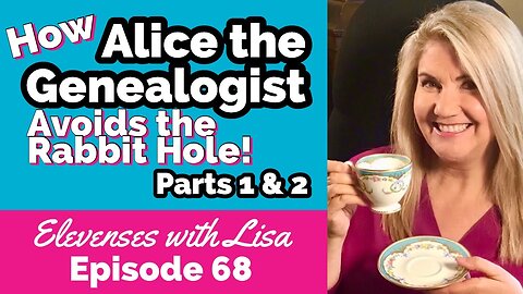 Episode 68 Avoid Rabbit Holes and Find More Genealogy!