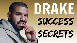 Drake - Success Secrets
