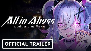 All in Abyss: Judge the Fake - Official INDIE Live Expo Announcement Trailer