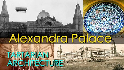 Alexandra Palace London | Tartarian Architecture