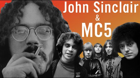 Legendary Lee Canady: John Sinclair & MC5 (The Motor City Five) — & Demoralizing Hypocrisy of Pious