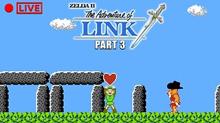 🔴LIVE | Zelda II: The Adventure of Link | Part 3 | Retro Arcade Wrangling