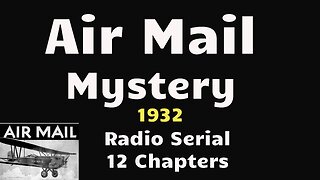 Air Mail Mystery 1932 (ep04) Tear Gas