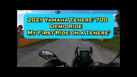 2021 Yamaha Tenere' 700 Demo Ride. My First Ride on a Tenere'.