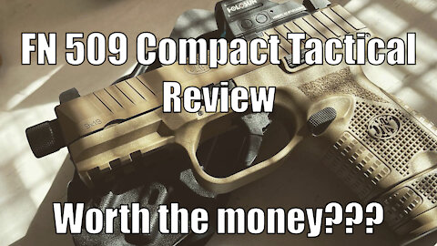 FN 509 Compact Tactical Review. Is it worth the money?