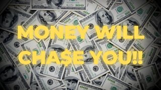 STOP Chasing Money- Let it Chase YOU! 💰