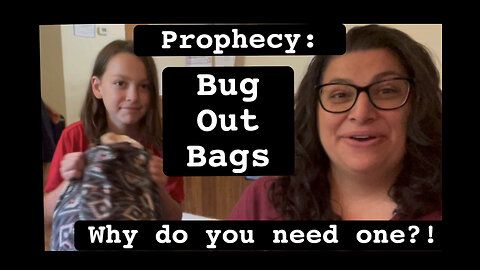 Prophecy: Get Your Bug-Out Bag Ready