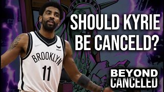 Does Kyrie Irving Deserve to be Canceled?