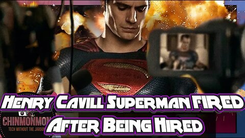 Henry Cavill Superman FIRED After Being Hired