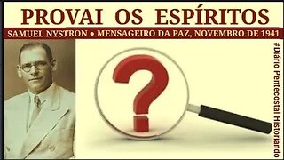 PROVAI OS ESPÍRITOS ● SAMUEL NYSTRON, JORNAL MENSAGEIRO DA PAZ, NOVEMBRO DE 1941