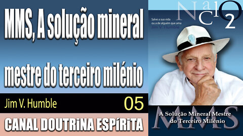 05 - MMS - A solução mineral mestre do terceiro milénio - Jim V. Humble - audiolivro