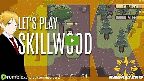 🔴 Let's Play 🎮 SKILLWOOD 🧛 [7/24/2024]