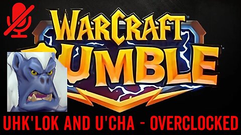 WarCraft Rumble - Uhk'lok and U'cha - Overclocked