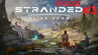 Stranded: Alien Dawn - Episode 3