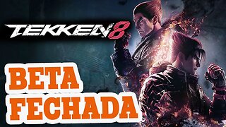 TEKKEN 8 - JOGANDO AO VIVO NO BETA FECHADO