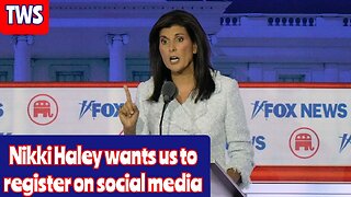 Nikki Haley Wants All Social Media Users To Register