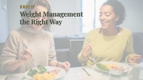 Weight Management the Right Way