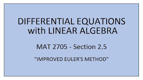 MAT 2705 - Section 2.5 (Improved Euler's Method)