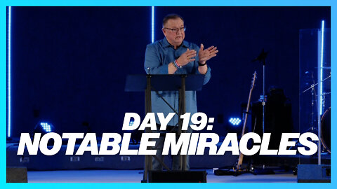 Day 19: Notable Miracles | Tim Sheets