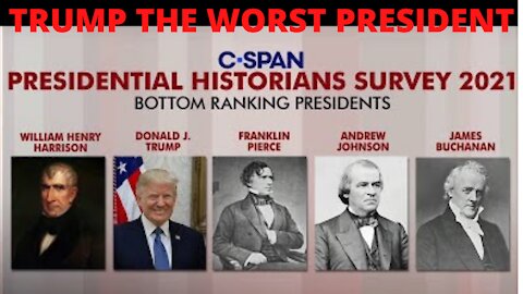 TRUMP RANKS THE WORST PRESIDENTS IN HISTORY