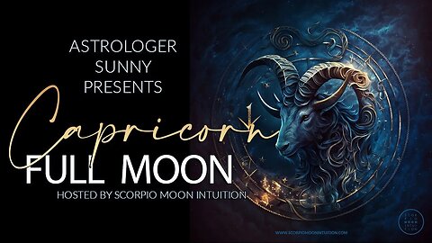 Astrologer Sunny: Capricorn Full Moon - Prepare for a SPIRITUAL AWAKENING + Card Pulls for All Signs