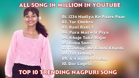Top 10 Trending Nagpuri Song Audio Jukebox Collection All Million In Youtube 2023