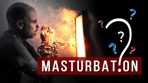 Is it a SIN to MASTURBATE || Is Masturbation wrong?