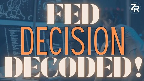 Fed Decision Decoded!