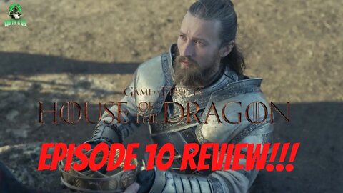 House Of The Dragon Episode 10 Review