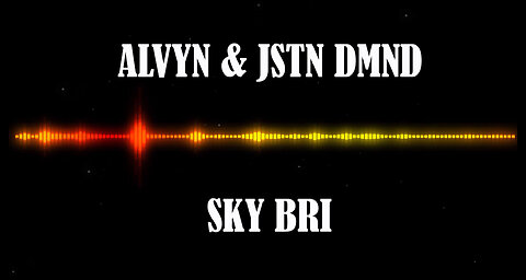 ALVYN & JSTN DMND - SKY BRI