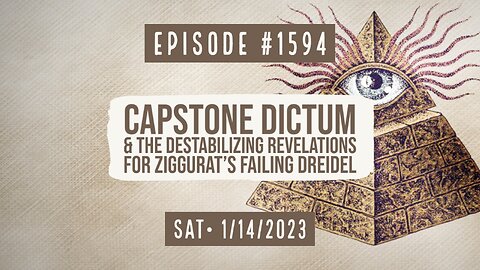 Owen Benjamin | #1594 Capstone Dictum & The Destabilizing Revelations For Ziggurat's Failing Dreidel