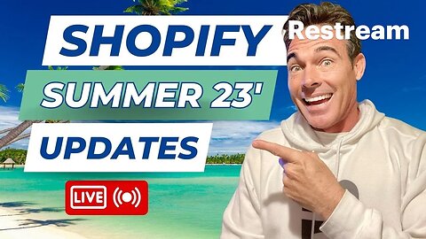 Shopify Summer 2023 Edition Updates - ((LIVE))
